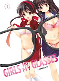 Girls in my Glasses, Band 1 - Yuki Azuma - E-Book