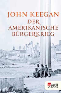 Der Amerikanische Bürgerkrieg - John Keegan - E-Book
