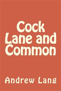 Cock  Lane and Common - Andrew Lang - E-Book