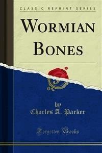 Wormian Bones - Charles A. Parker - E-Book