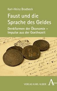 Faust und die Sprache des Geldes - Karl-Heinz Brodbeck - E-Book