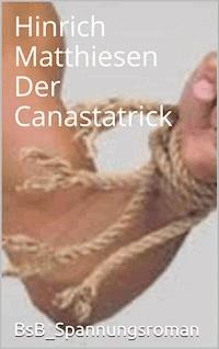Der Canastatrick - Hinrich Matthiesen - E-Book