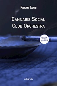 Cannabis Social Club Orchestra - Ramdane Issaad - E-Book