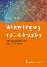 Sicherer Umgang mit Gefahrstoffen - Herbert F. Bender - E-Book
