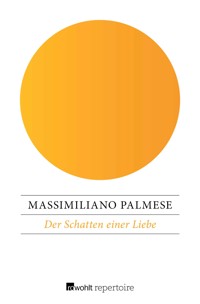 Der Schatten einer Liebe - Massimiliano Palmese - E-Book