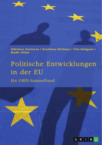 Politische Entwicklungen in der EU - Alkimos Sartoros - E-Book
