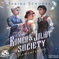 Diamantentod - The Romeo & Juliet Society, Band 3 (Ungekürzt) - Sabine Schoder - Hörbuch