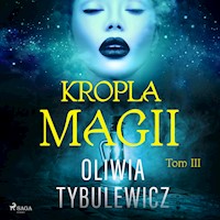 Kropla magii - Oliwia Tybulewicz - Hörbuch