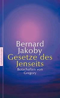 Gesetze des Jenseits - Bernard Jakoby - E-Book