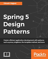 Spring 5 Design Patterns - Dinesh Rajput - E-Book