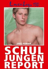 Loverboys 130: Schuljungenreport - Jake Hunter - E-Book