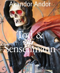 Tod & Sensenmann - Akandor Andor - kostenlos E-Book