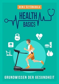 Health Basics - Deniz Öztürkoglu - E-Book