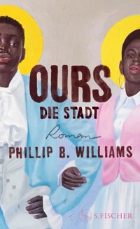 Ours. Die Stadt - Phillip B. Williams - E-Book