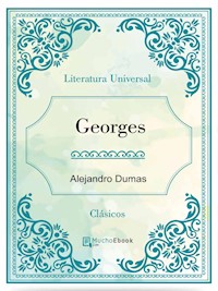 Georges - Alejandro Dumas - E-Book
