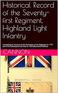 Historical record of the 71st Regiment Highland Light Infantry - Richard Cannon - E-Book