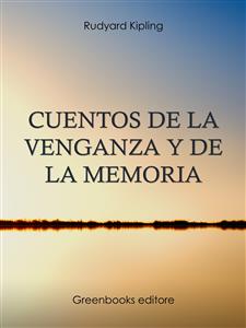 Cuentos de la venganza y de la memoria - Rudyard Kipling - E-Book