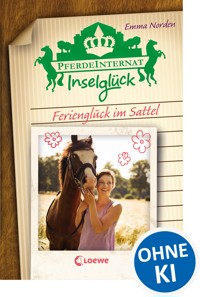 Pferdeinternat Inselglück - Ferienglück im Sattel - Emma Norden - E-Book