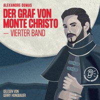 Der Graf von Monte Christo (Vierter Band) - Dumas Alexandre - Hörbuch