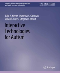 Interactive Technologies for Autism - Julie A. Kientz - E-Book