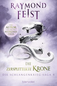 Die Schlangenkrieg-Saga 4 - Raymond Feist - E-Book
