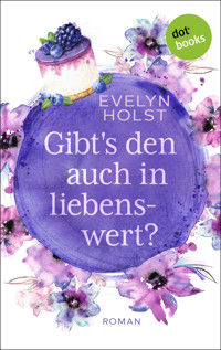 Gibt's den auch in liebenswert? - Evelyn Holst - E-Book
