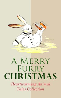A Merry Furry Christmas: Heartwarming Animal Tales Collection - Beatrix Potter - E-Book
