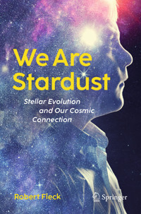 We Are Stardust - Robert Fleck - E-Book