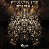 Dom ciała - Edward Lee - Hörbuch