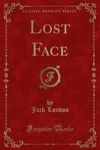 Lost Face - Jack London - E-Book