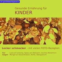 Gesunde Ernährung für Kinder - Ingrid Schlieske - E-Book