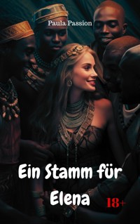 Ein Stamm für Elena - Paula Passion - E-Book