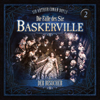 Die Fälle des Sir Baskerville - Folge 2: Der Besucher - Silke Walter - Hörbuch