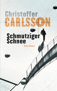 Schmutziger Schnee - Christoffer Carlsson - E-Book