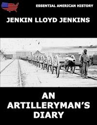 An Artilleryman's Diary - Jenkin Lloyd Jenkins - E-Book