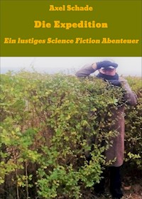 Die Expedition - Axel Schade - E-Book