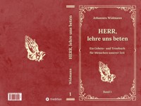Herr, lehre uns beten - Bd. 1 - Johannes Widmann - E-Book