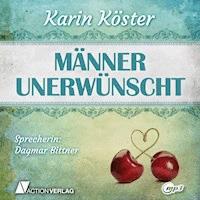 Männer unerwünscht - Karin Köster - Hörbuch