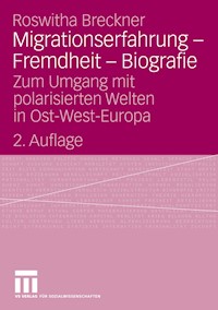 Migrationserfahrung - Fremdheit - Biografie - Roswitha Breckner - E-Book