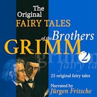 The Original Fairy Tales of the Brothers Grimm. Part 2 of 8. - Brothers Grimm - Hörbuch