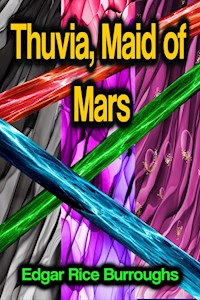 Thuvia, Maid of Mars - Edgar Rice Burroughs - E-Book