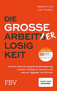 Die große Arbeiterlosigkeit - Sebastian Dettmers - E-Book