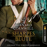 Sharpes Beute - Sharpe-Reihe, Teil 5 (Ungekürzt) - Bernard Cornwell - Hörbuch