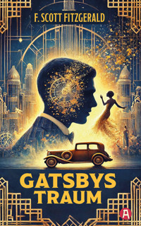 Gatsbys Traum - F. Scott Fitzgerald - E-Book