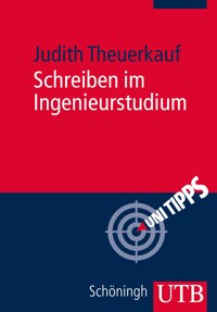 Schreiben im Ingenieurstudium - Judith Theuerkauf - E-Book