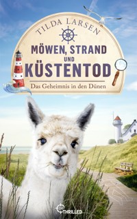 Möwen, Strand und Küstentod - Das Geheimnis in den Dünen - Tilda Larsen - E-Book