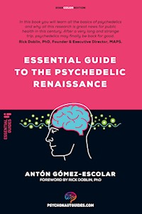 Essential guide to the Psychedelic Renaissance - Antón Gómez-Escolar - E-Book