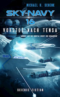 Sky-Navy 16 - Vorstoß nach Tensa - Michael Schenk - E-Book