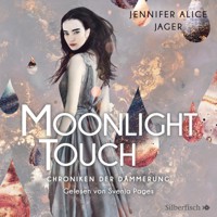 Chroniken der Dämmerung 1: Moonlight Touch - Jennifer Alice Jager - Hörbuch