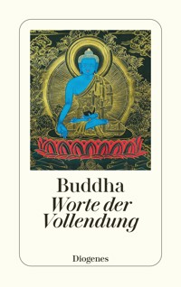 Worte der Vollendung - Buddha - E-Book